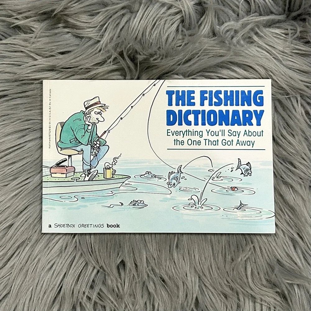 THE FISHING DICTIONARY :‎ EVERYTHING YOU'LL SAY ABOUT THE.. By Shoebox Greetings